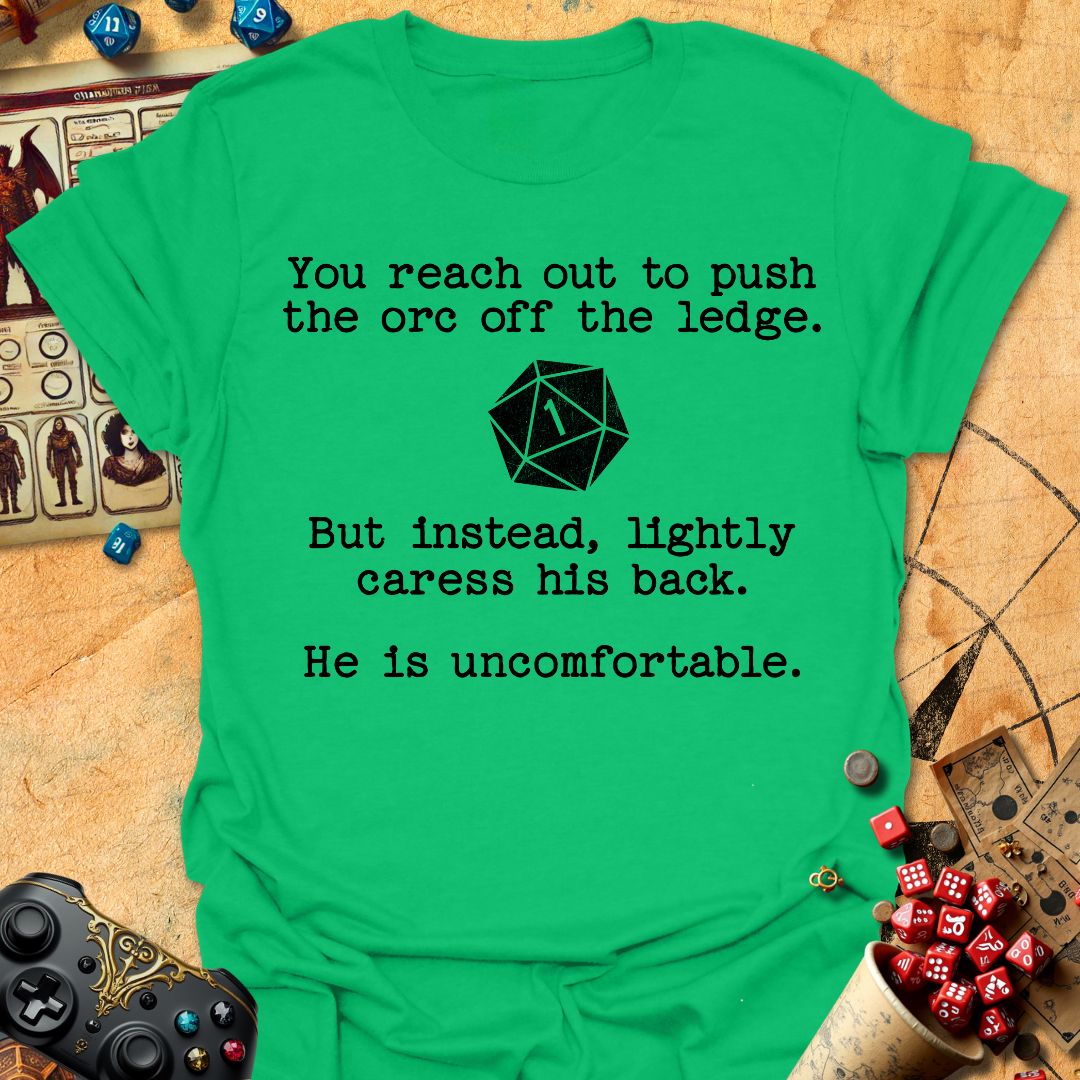 Orc is uncomfortable Tee