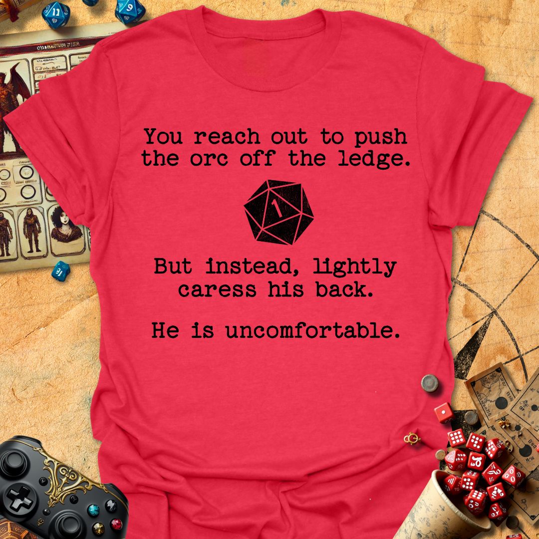 Orc is uncomfortable Tee