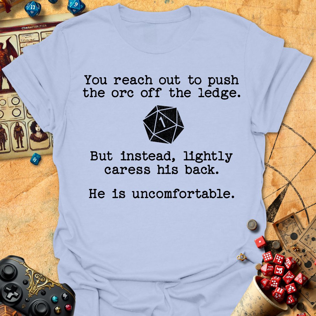 Orc is uncomfortable Tee