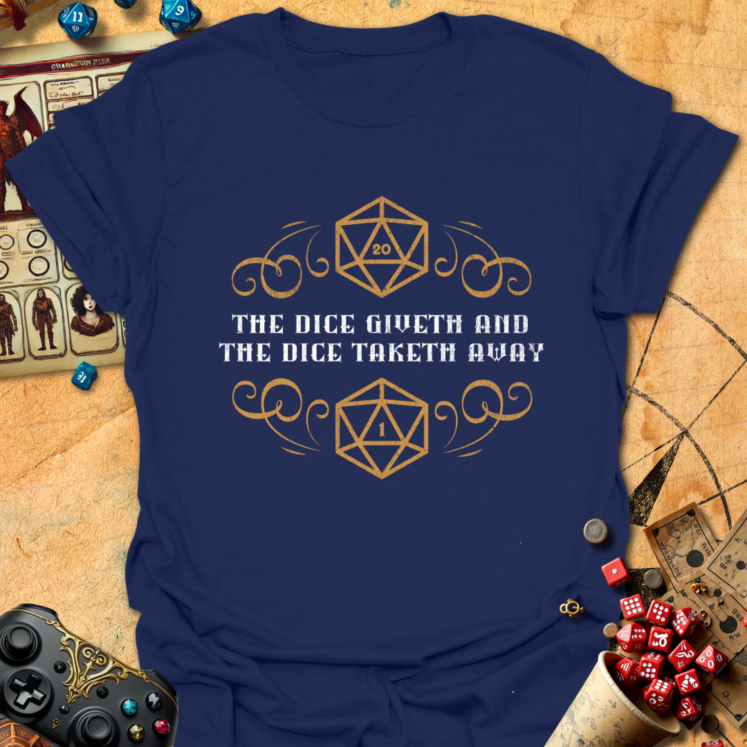 The dice giveth Tee