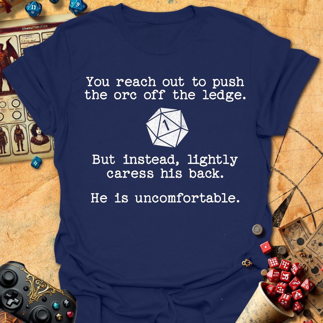 Orc is uncomfortable Tee