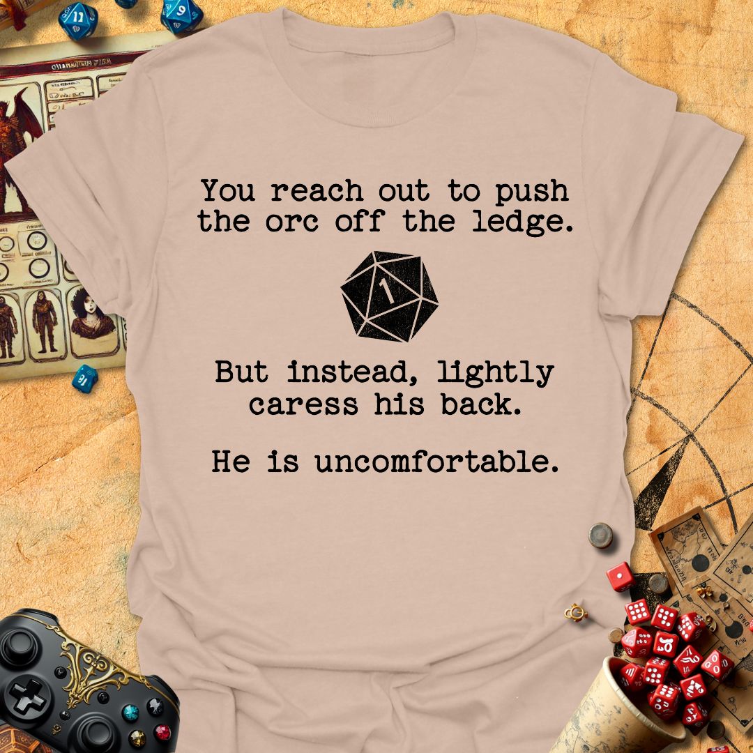 Orc is uncomfortable Tee