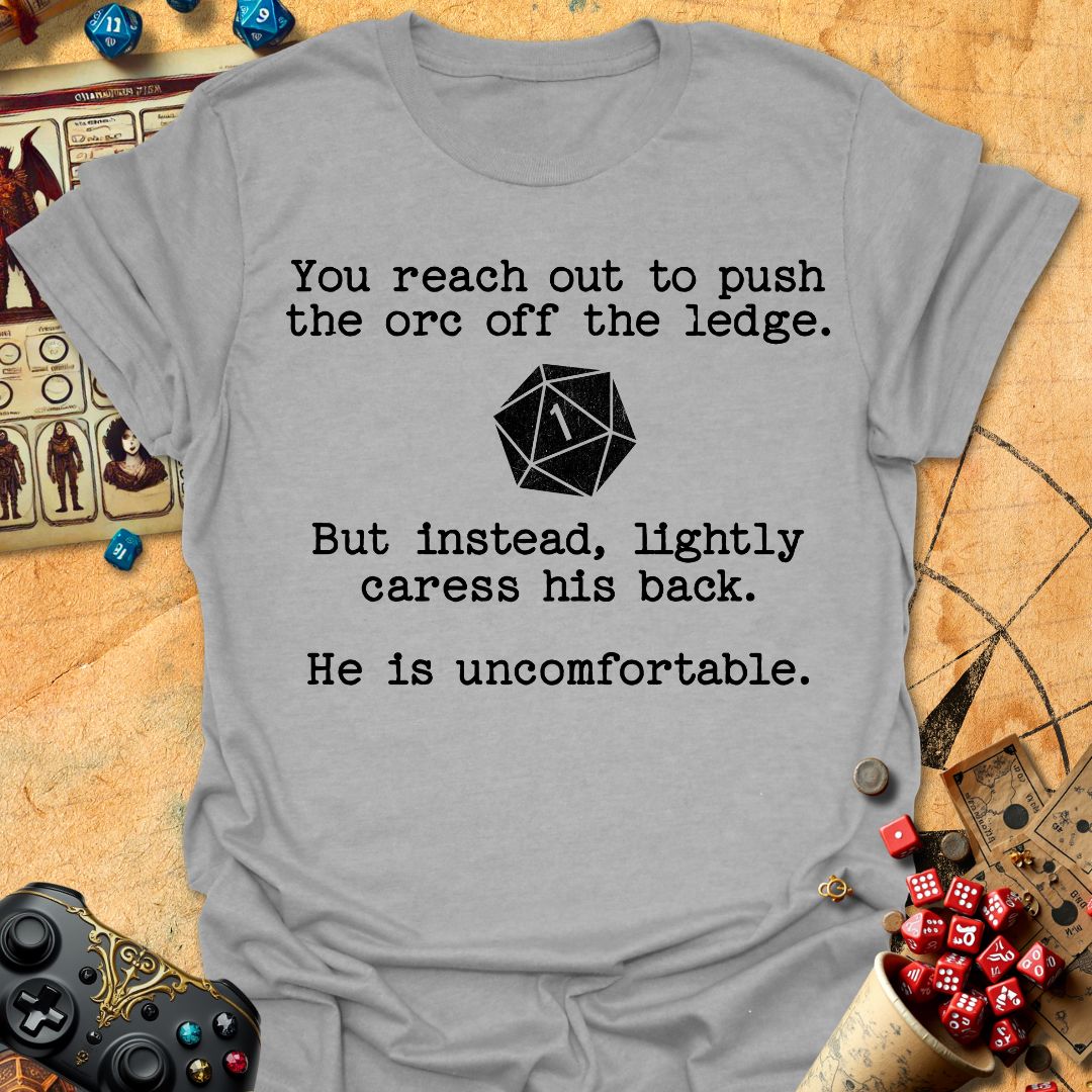 Orc is uncomfortable Tee