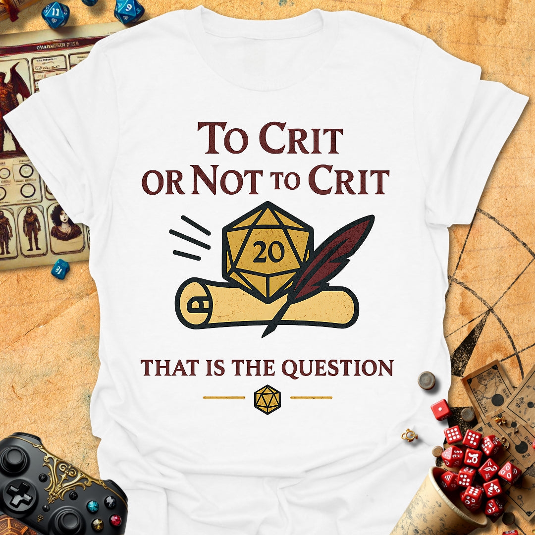 Or Not To Crit Tee