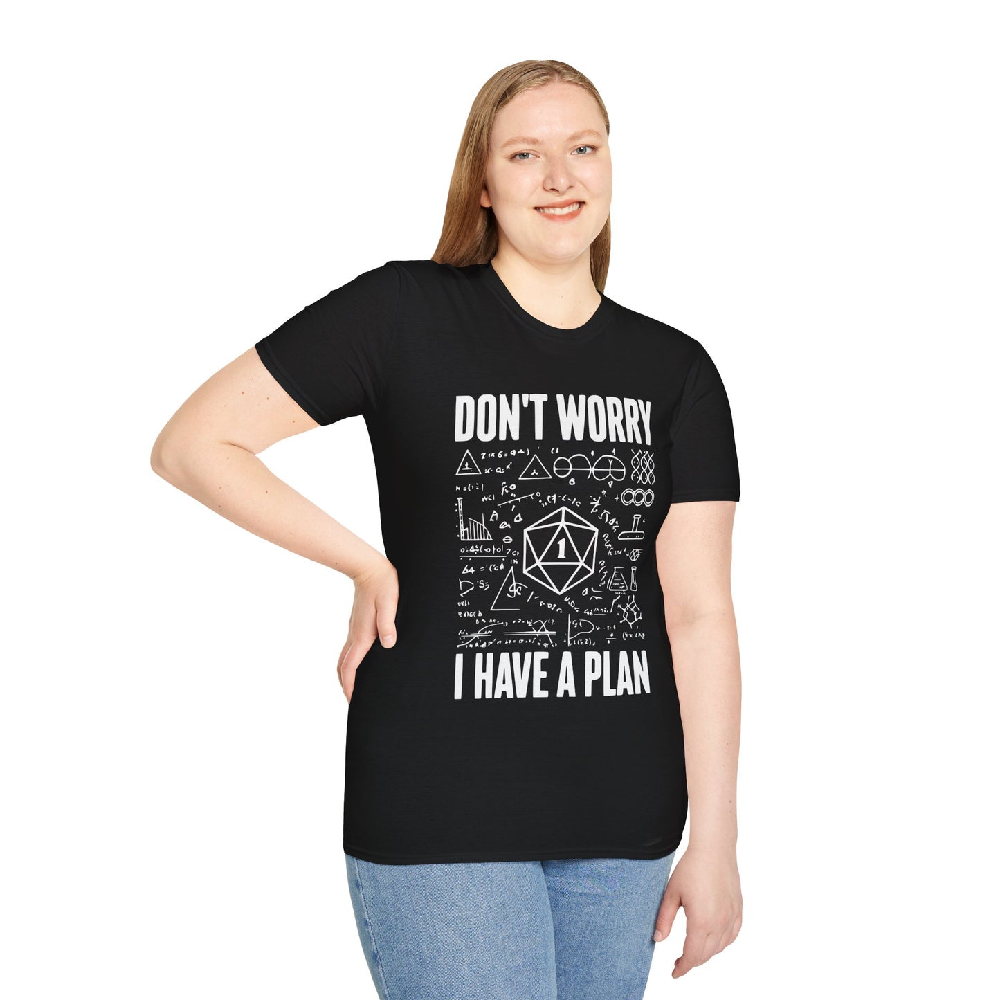 I have a plan T-Shirt