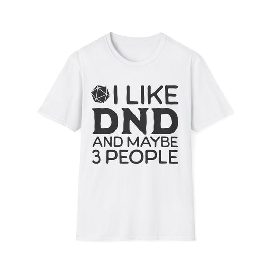 I like DND T-Shirt