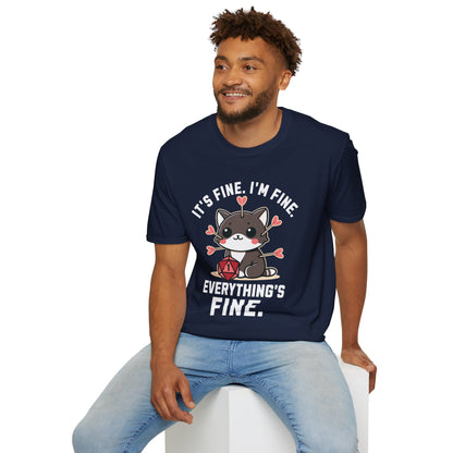 I'm fine It's fine T-Shirt