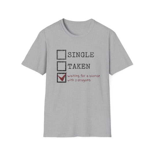 Single, Taken, Waiting T-Shirt