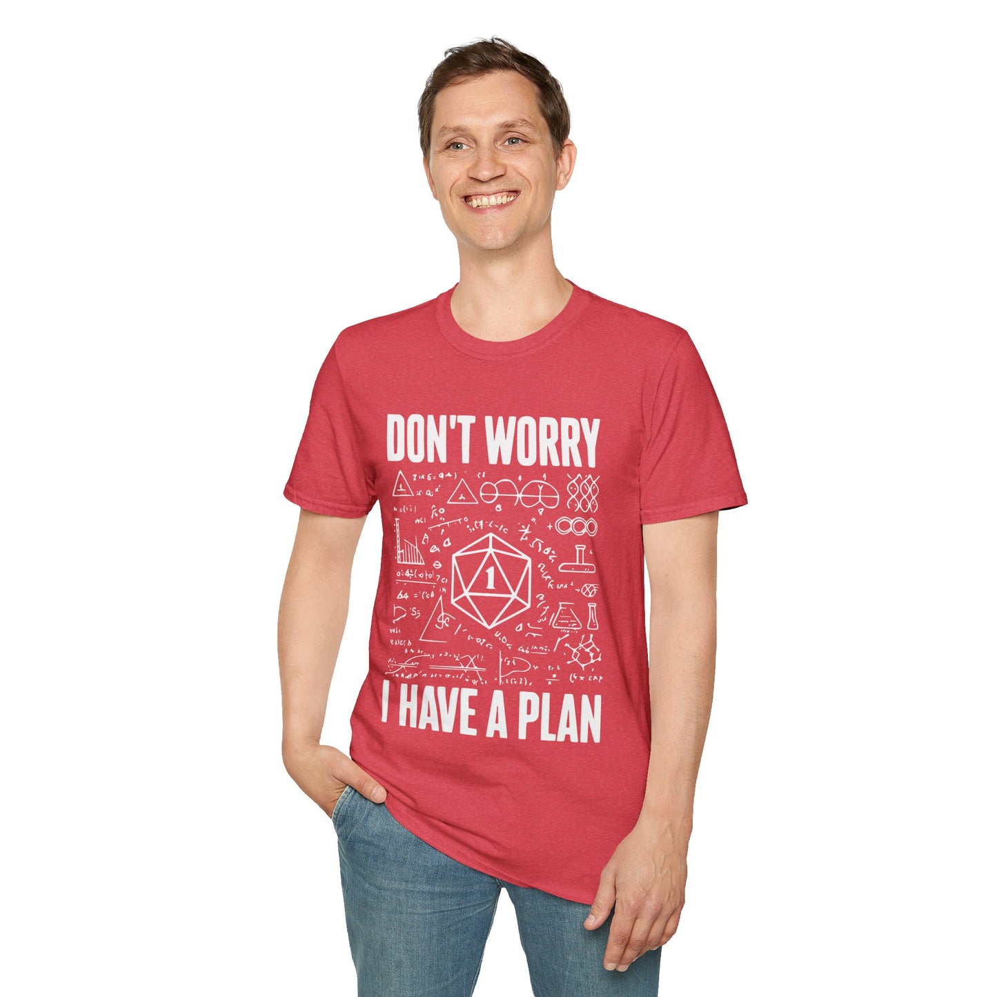 I have a plan T-Shirt