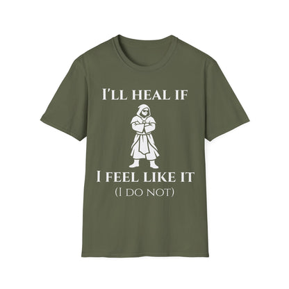 I'll Heal If Tee