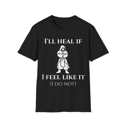 I'll Heal If Tee