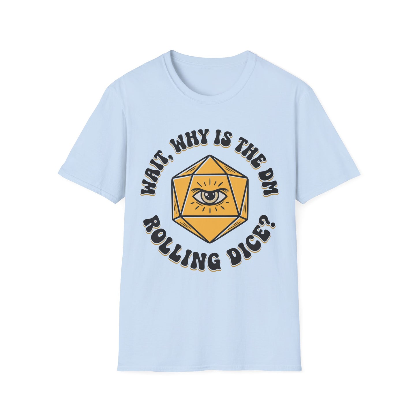 DM Rolling Dice? Tee