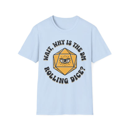 DM Rolling Dice? Tee