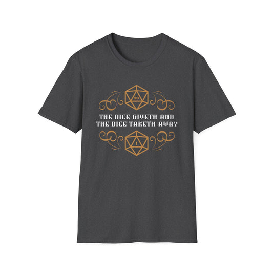 The dice giveth T-Shirt