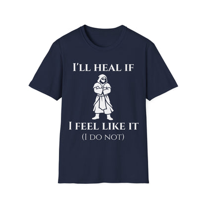 I'll Heal If Tee