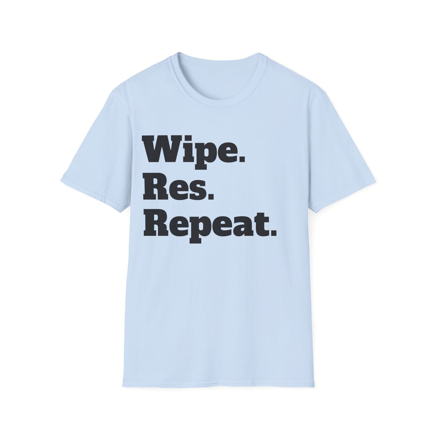 Wipe Res Repeat T-Shirt