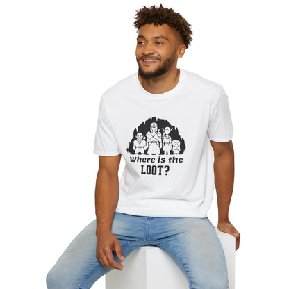 Where's the loot? T-Shirt