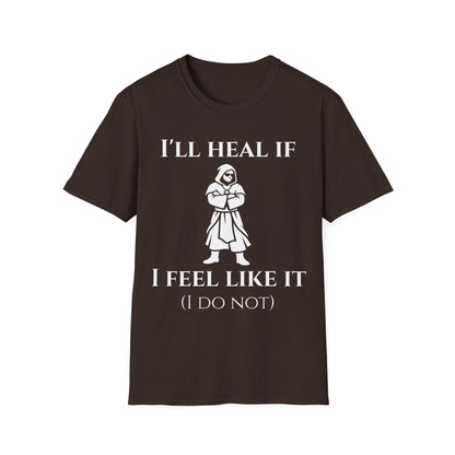 I'll Heal If Tee