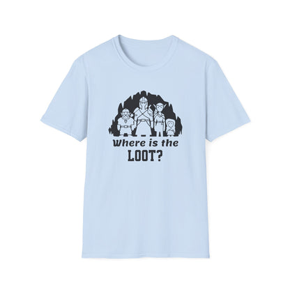 Where's the loot? T-Shirt