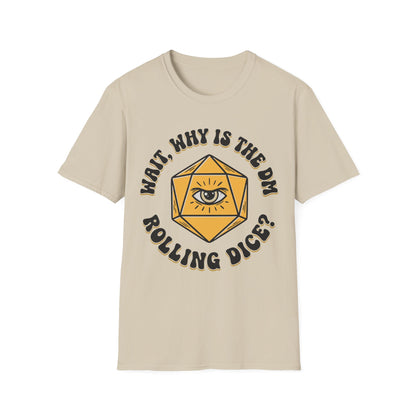 DM Rolling Dice? Tee