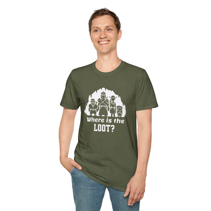 Where's the loot? T-Shirt