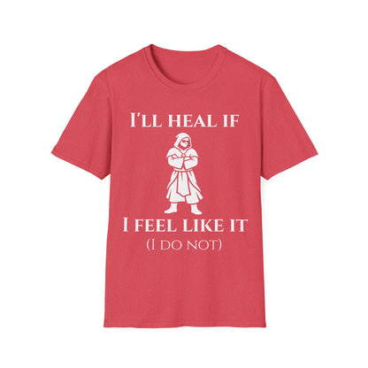I'll Heal If Tee