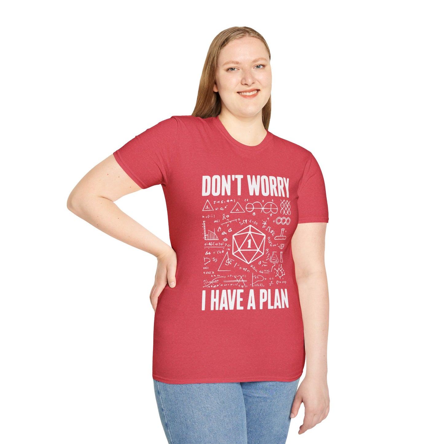 I have a plan T-Shirt