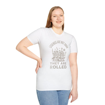 Legends are rolled T-Shirt