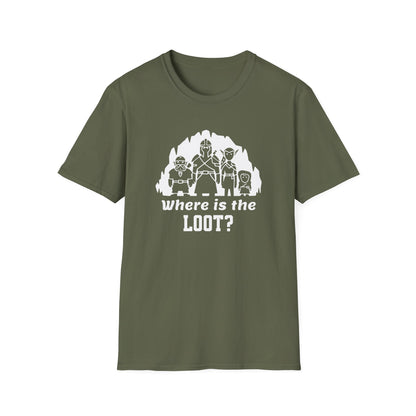 Where's the loot? T-Shirt