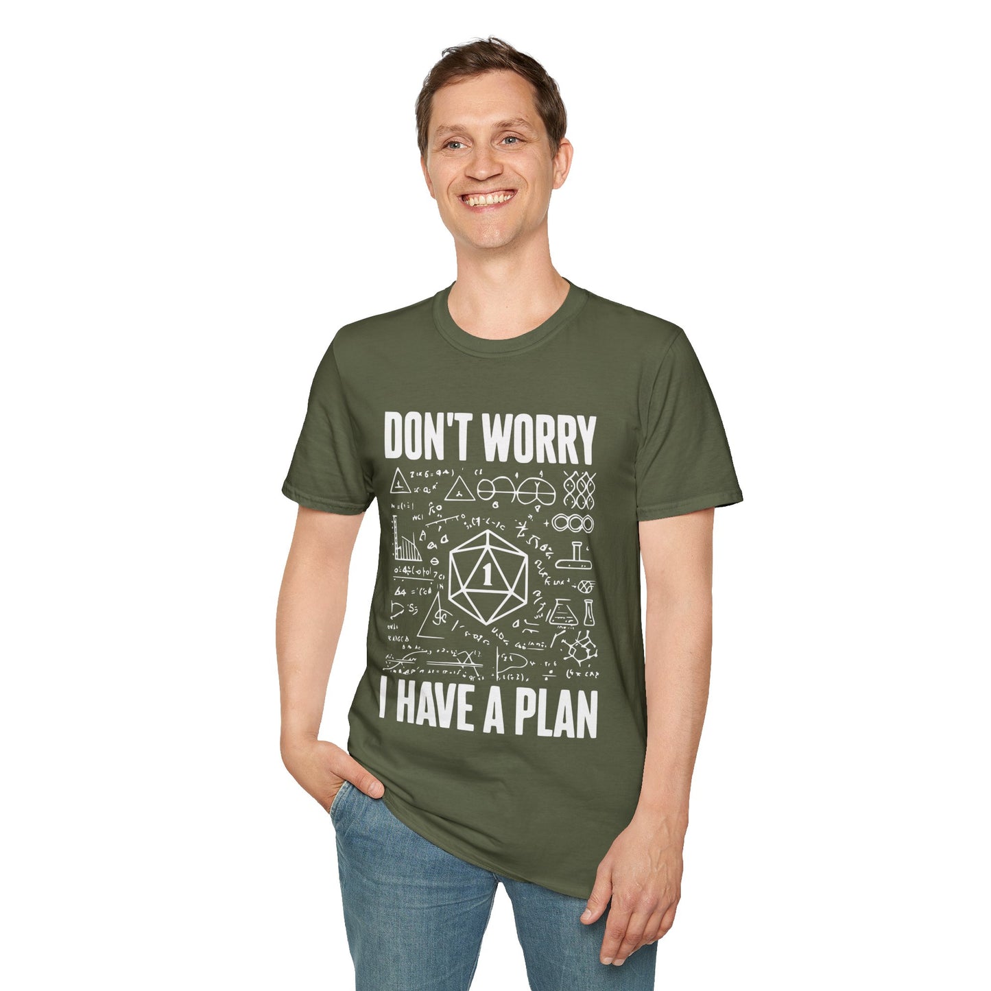 I have a plan T-Shirt