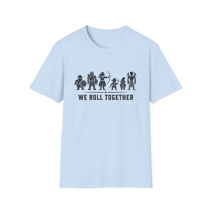 We roll together T-Shirt