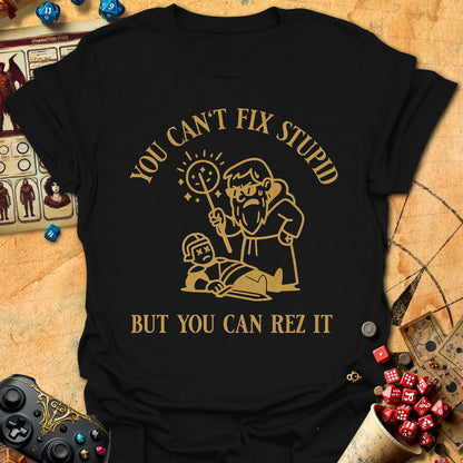 Can't Fix Stupid Tee