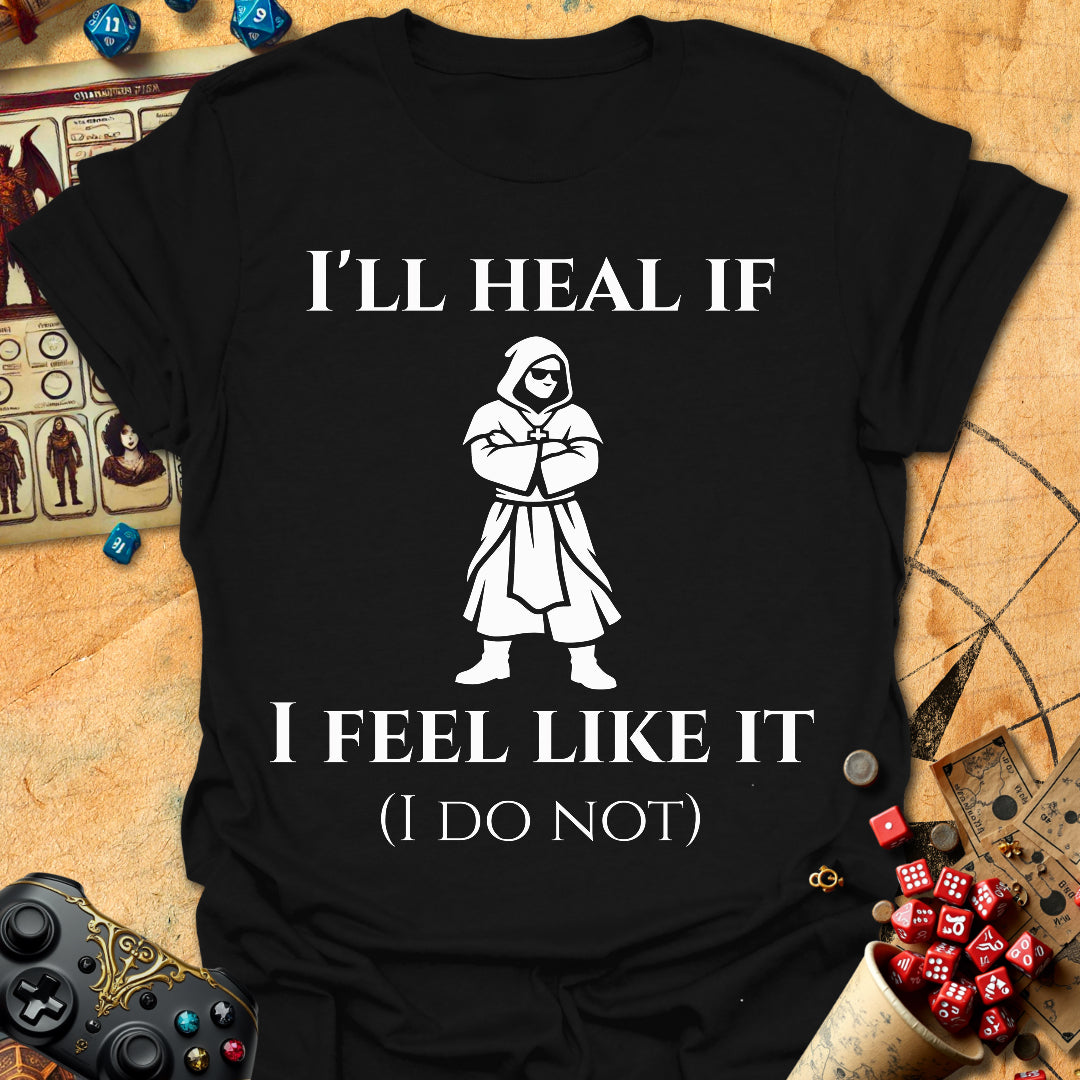 I'll Heal If Tee