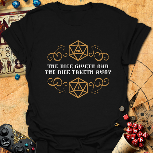 The dice giveth Tee