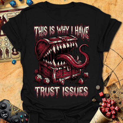 I Have Trust Issues Tee