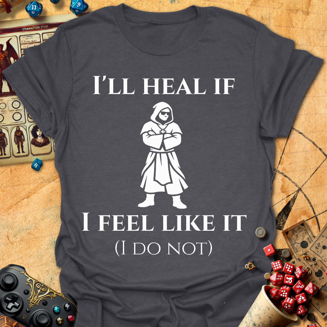 I'll Heal If Tee