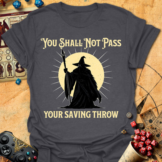 Shall Not Pass Tee