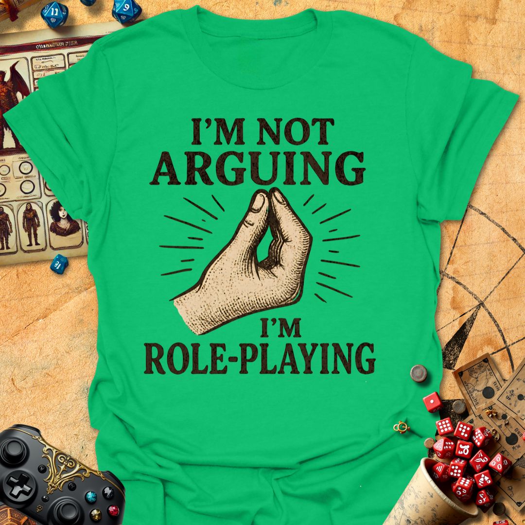 Not Arguing Tee