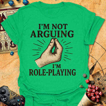 Not Arguing Tee