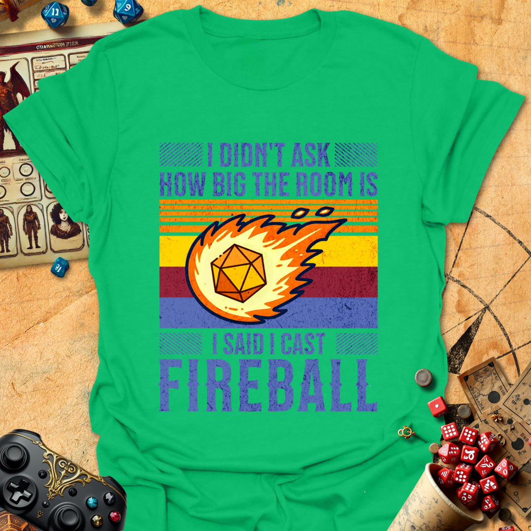 I cast fireball Tee
