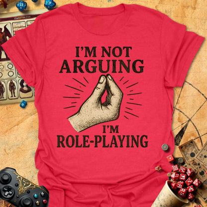 Not Arguing Tee