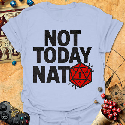 Not Today Nat1 Tee