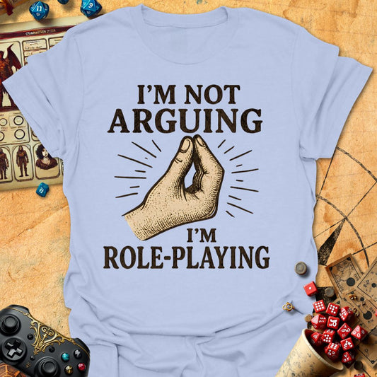 Not Arguing Tee
