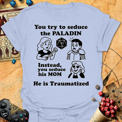 Paladin Is Traumatized Tee