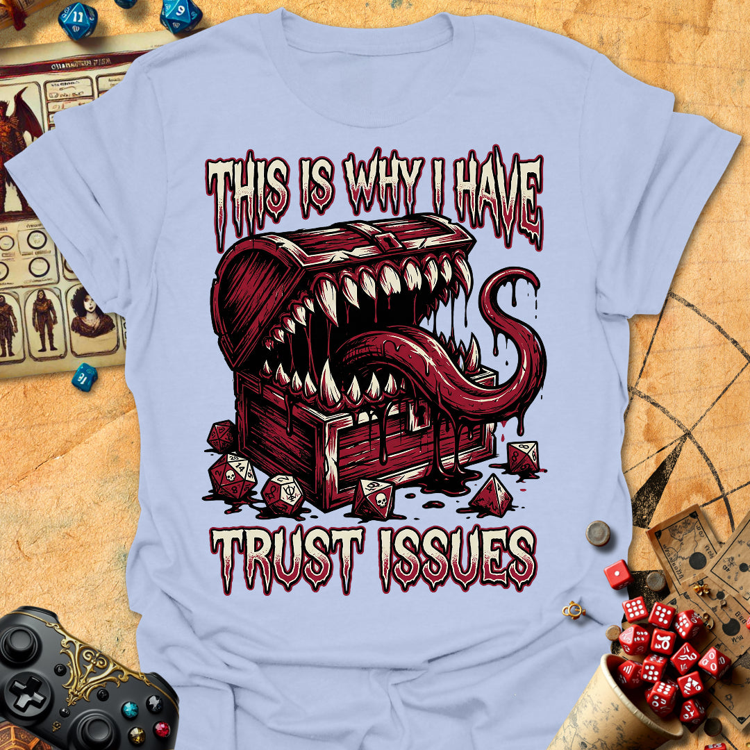 I Have Trust Issues Tee