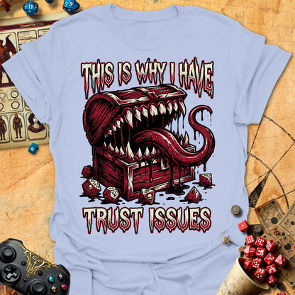I Have Trust Issues Tee