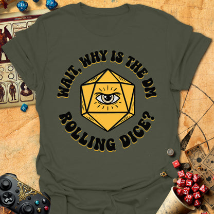DM Rolling Dice? Tee