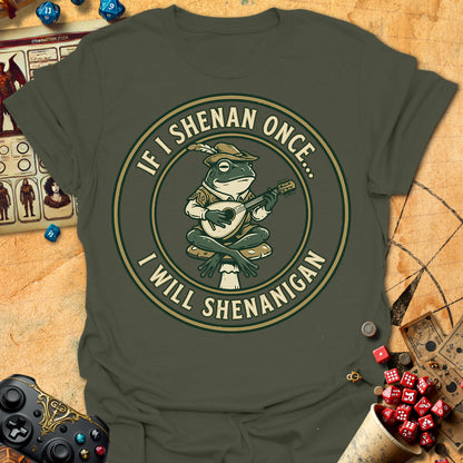 I Will Shenanigan Tee