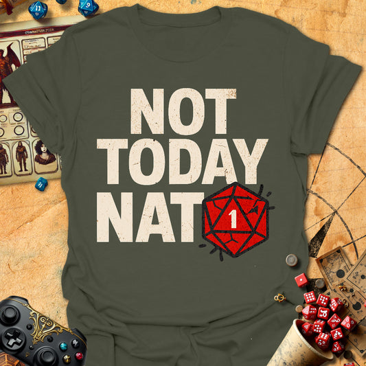 Not Today Nat1 Tee