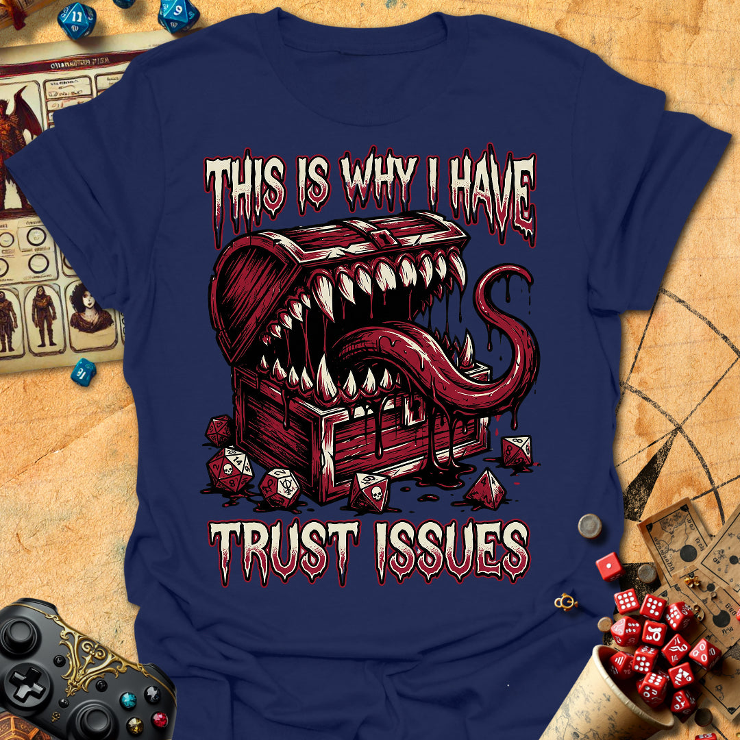 I Have Trust Issues Tee